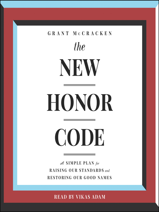 Title details for The New Honor Code by Grant McCracken - Available